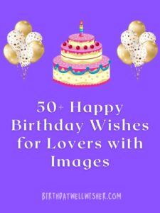 50+ Happy Birthday Wishes for Lovers with Images